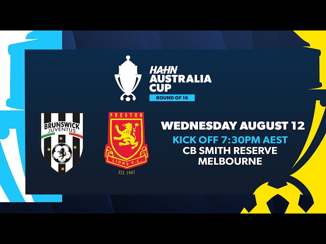 Brunswick Juventus v Preston Lions | Hahn Australia Cup Round of 16