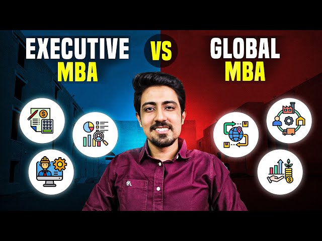 Executive vs Global MBA ➡️ Is it worth it? Which one should you pursue?