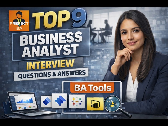 [Top 9] Business Analyst Interview Questions and Answers 2026 [BA Tools]