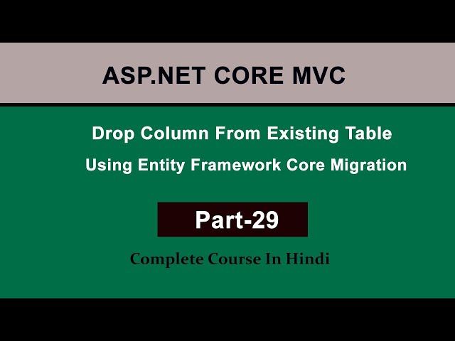 How to Remove Column Using Entity Framework Migration | EF Core Step-by-Step