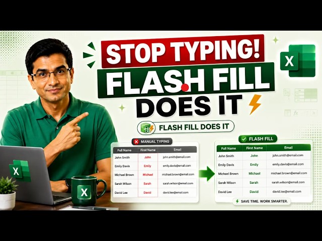 Stop Doing This Manually! Master Flash Fill in Excel (2026)