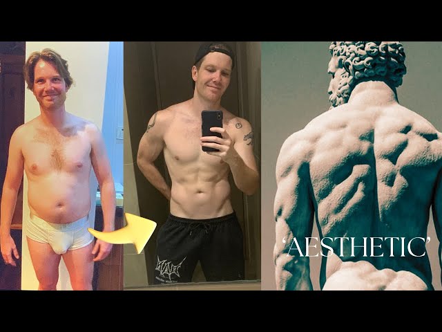 How I Made My Body More Aesthetic (No Bullsh*t Guide)