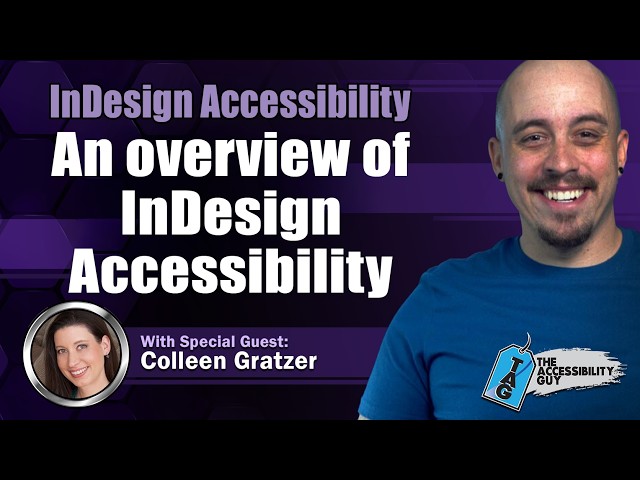 An overview of InDesign Accessibility with Colleen Gratzer