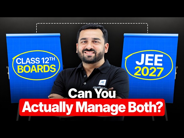 Class 12 Boards + JEE 2027 Don't Make This Mistake! ⚠️