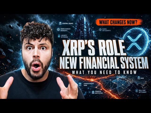 The Truth About XRP’s Role In The New Financial System