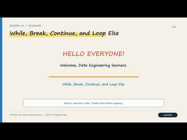 While, Break, Continue, and Loop Else in Python | Data Engineering Ep 10