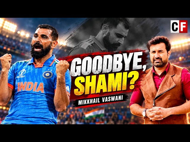 Is Mohammed Shami’s India Career Over? | Mikkhail Vaswani for Cricfit