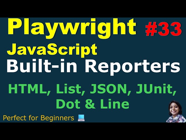 Playwright with JavaScript #33 | Playwright Reporters | List, Dot, JSON, JUnit & HTML Reporters