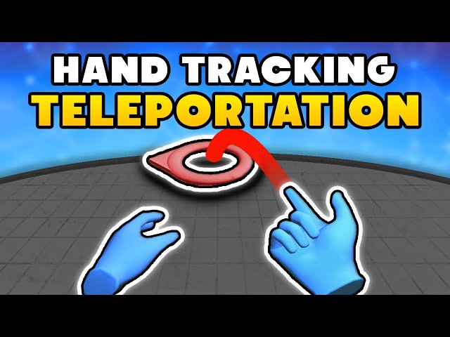 Hand Tracking Teleportation - Unity XR Toolkit Tutorial
