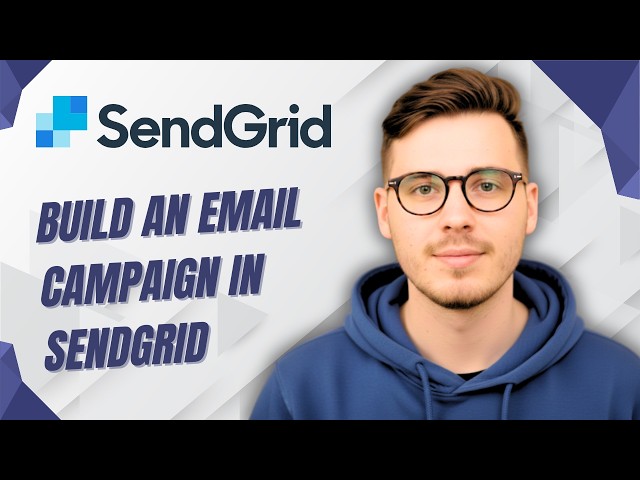 How To Build An Email Campaign In Sendgrid [2026 Guide]