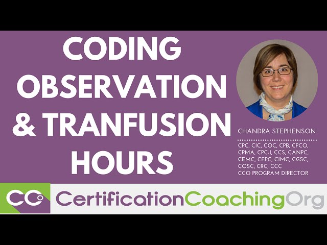 Carving out Time for Observation and Transfusion Hours