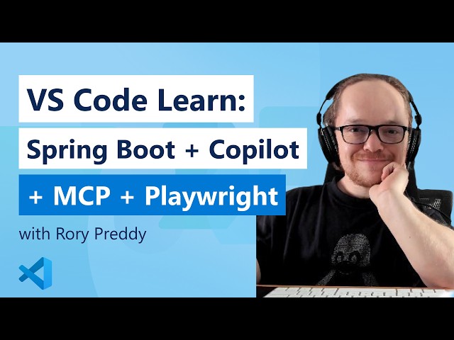 VS Code Learn: Spring Boot with Copilot: Build, Debug, MCP & Playwright