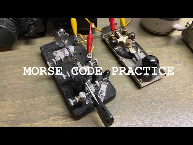 MORSE CODE PRACTICE