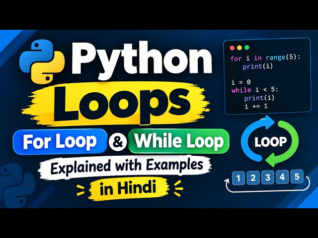 Python Loops Complete Tutorial 🔥 | For Loop, While Loop with Examples | Hindi #pythonprogramming
