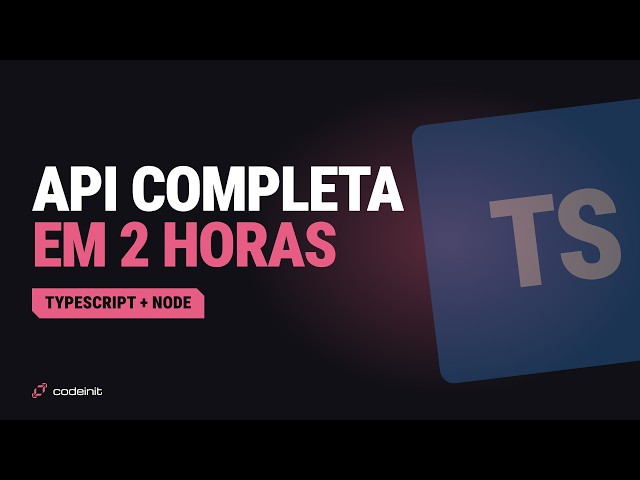Como Criar uma API em Node.js Pronta para Produção