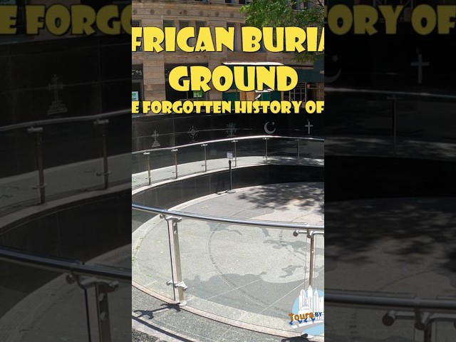 African Burial Ground NYC | The Forgotten History of Lower Manhattan