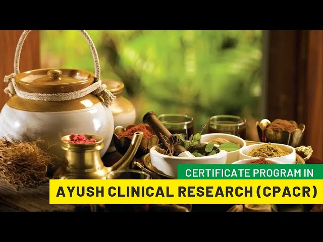 Certificate Program in AYUSH Clinical Research (CPACR)
