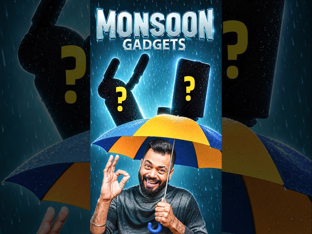 Monsoon साठी चे सगळ्यात Best Gadgets...