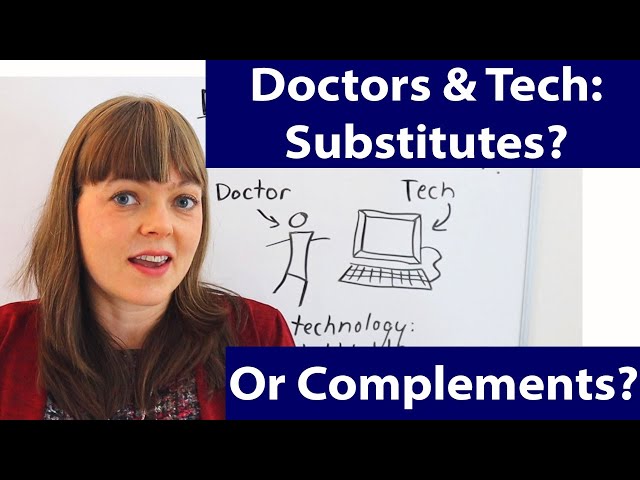 Doctors & Technology: Substitutes or Complements?