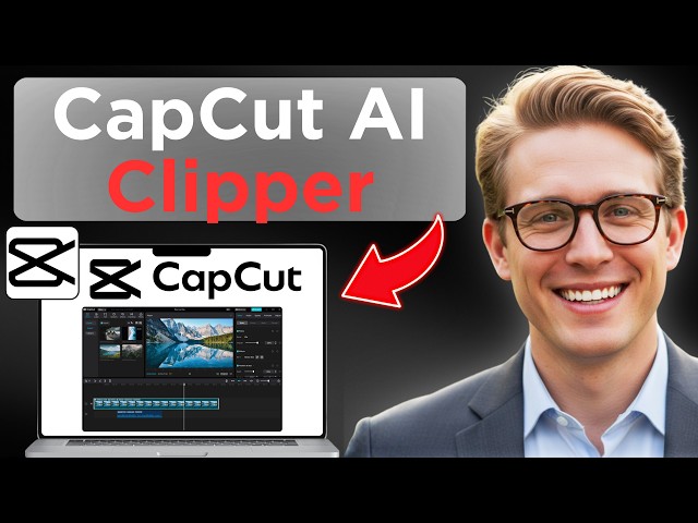 How To Use CapCut AI Clipper (Full Guide 2026)