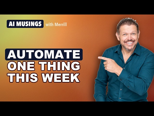 You Don't Need to Know How. Just Tell Claude What to Automate | AI Musings with Merrill