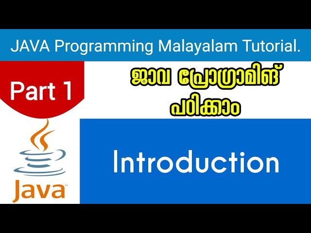 Introduction | Java Programming Malayalam Tutorial | Part 1 0f 30 |