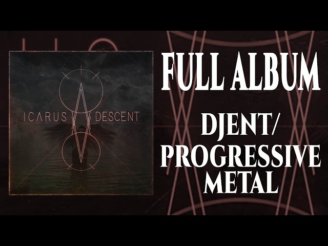 ICARUS - Descent [Full Album 2019 | Djent / Progressive Metal]