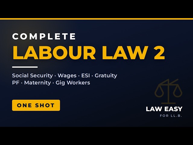 Complete Labour Law 2 in One Shot | Social Security, Wages, ESI, Gratuity, PF & Maternity | LLB