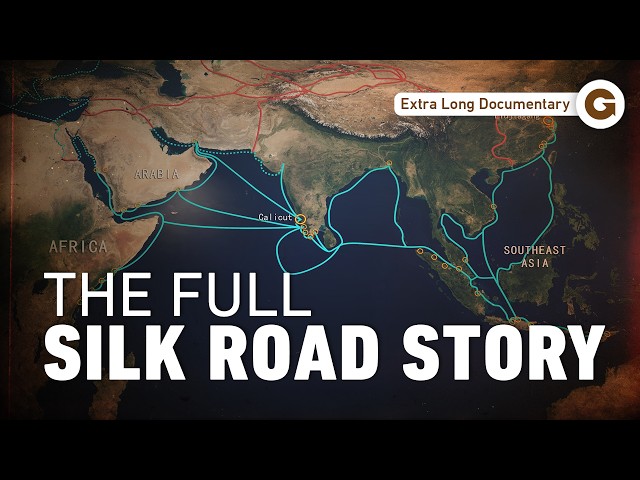 The Silk Road Explained: The Route That Built Civilizations | Extra Long Documentary