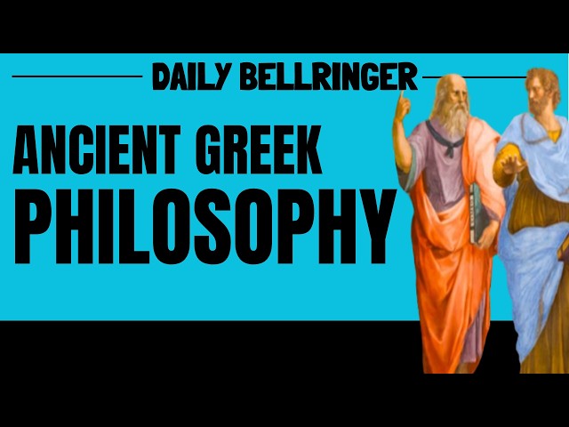 Ancient Greek Philosophy Explained | Socrates, Plato & Aristotle | DAILY BELLRINGER