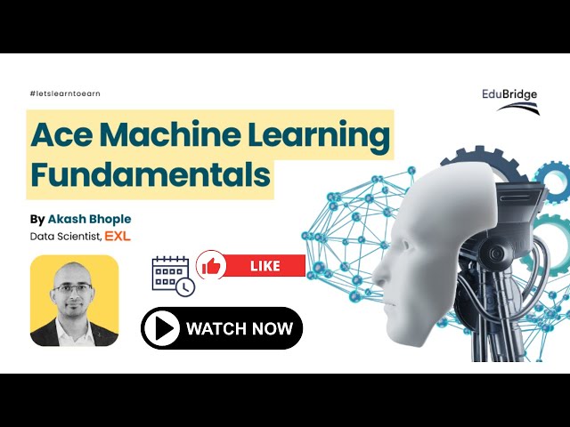 Exclusive Masterclass: Ace Machine Learning Fundamentals | EduBridge's Free Masterclass