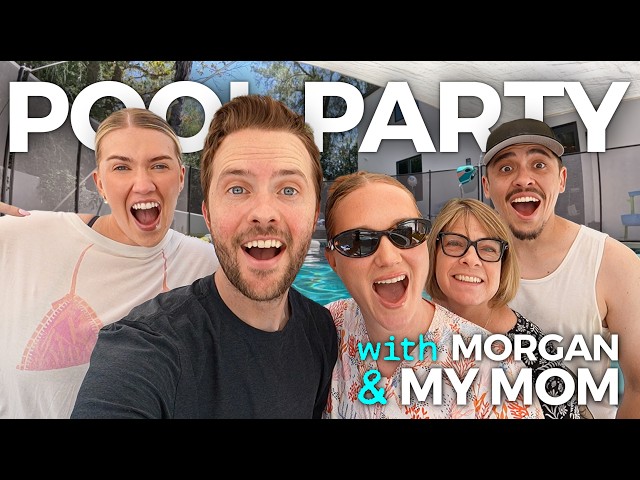 POOL PARTY with Morgan and My Mom!