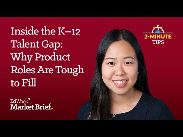 Inside the K–12 Talent Gap: Why Product Roles Are Tough to Fill