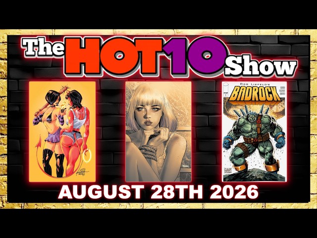 Hot 10 Comic Books Show 8/28/2026 | House of Stein Comic Books & Speculation