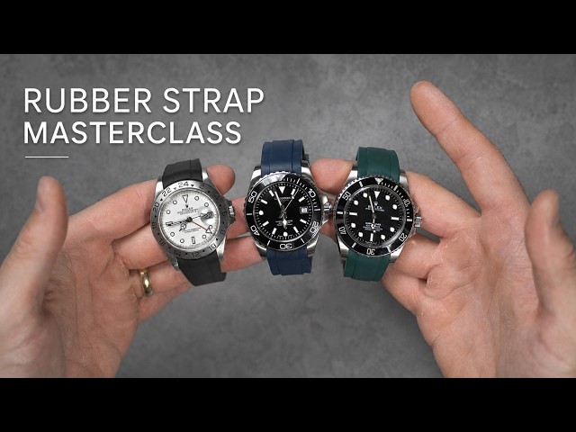 Rubber Straps $40 vs $300 Straps Explained : Masterclass Part 1