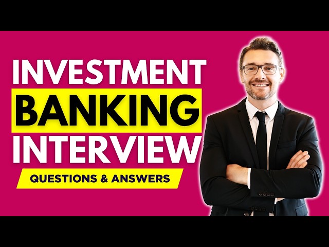 Top 25 Investment Banking Interview Questions and Answers for 2026 | Investment Banking Interview