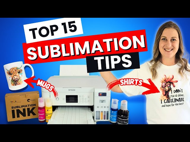 Top 15 Must-Know Sublimation Tips for Perfect Results | Sublimation for Beginners