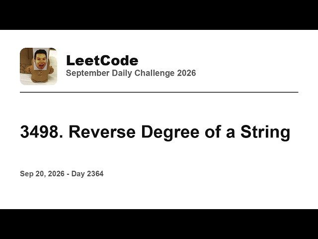 Daily Leetcode #2364: Sep 20, 2026 - 3498. Reverse Degree of a String