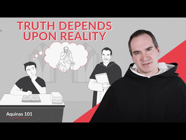 Why Does Truth Depend Upon Being in St. Thomas' Fourth Way? (Aquinas 101)
