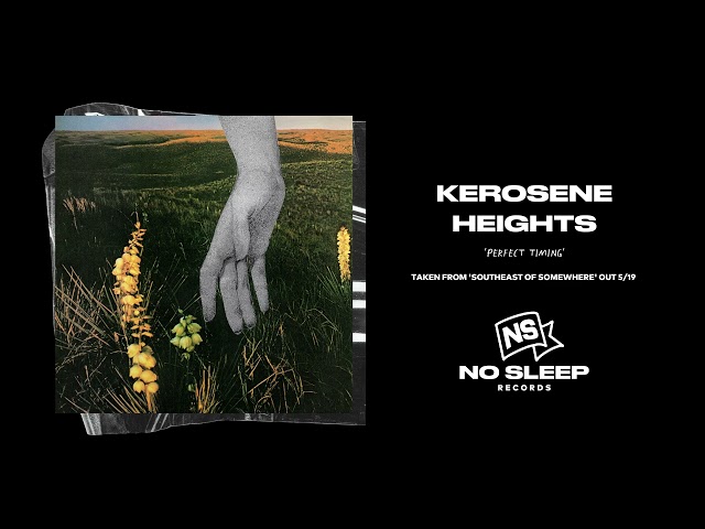 kerosene heights - perfect timing