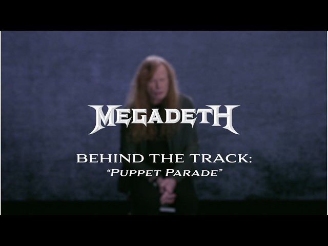 Megadeth - Puppet Parade (Behind The Song)