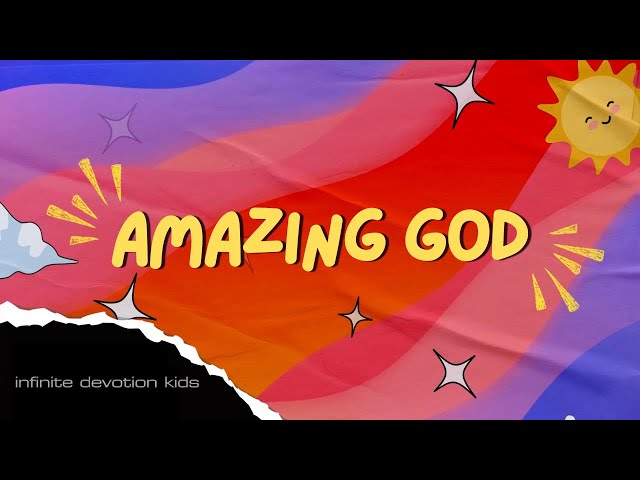 AMAZING GOD - Infinite Devotion Kids (Official Video) Live Praise and Worship with Lyrics