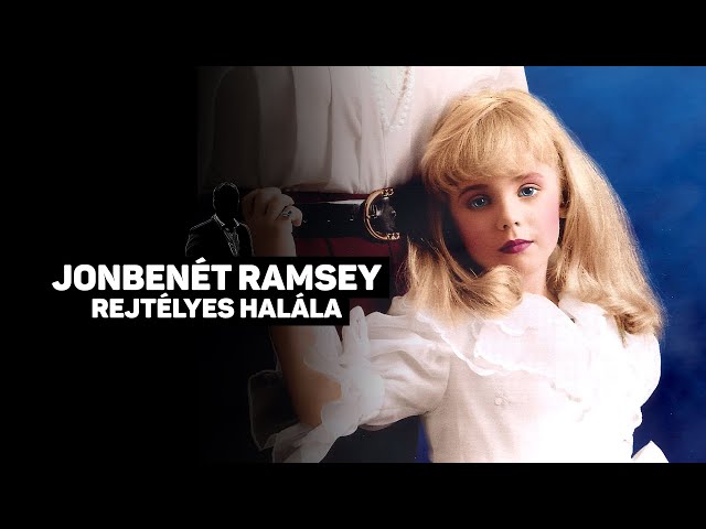 JonBenét Ramsey rejtélyes halála és az ügy szomorú tanulsága