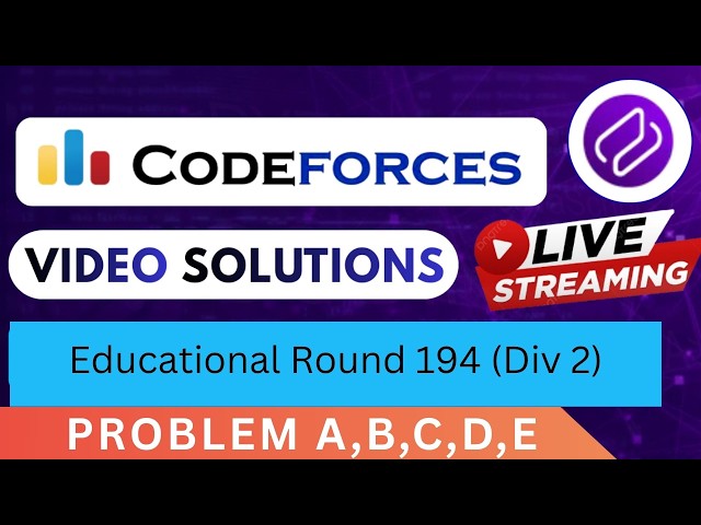 Codeforces Educational Round 194 | Video Solution - (A to E) By Vishwas | Codehurdle