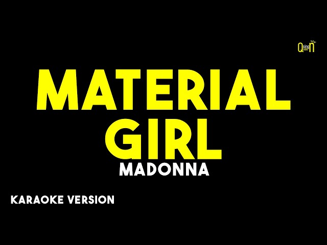 Material Girl – Madonna ( Karaoke Version )