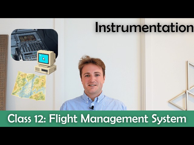 ATPL Instrumentation - Class 12: Flight Management System.