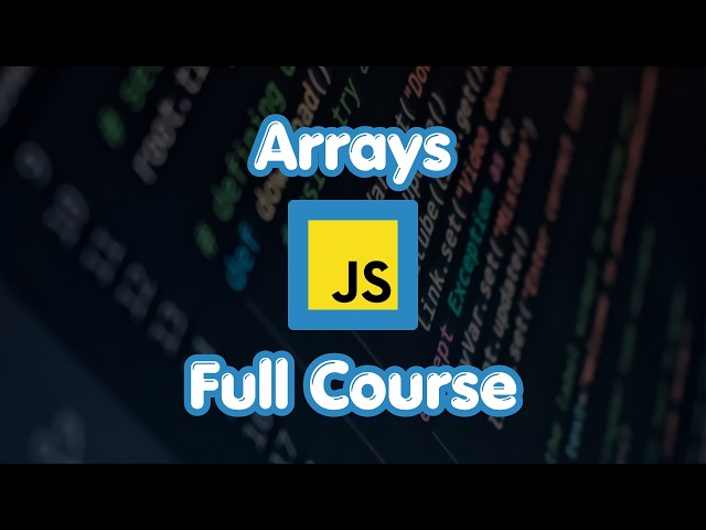 Learn JavaScript Arrays in 1 Hour