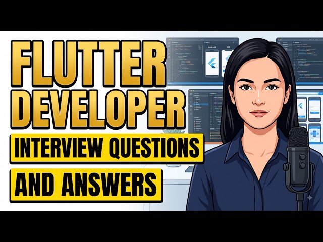 Flutter Developer Interview Questions and Answers