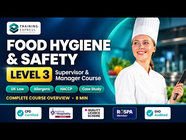 Food Hygiene and Safety Level 3 Course Overview | UK Law, Allergens, HACCP
