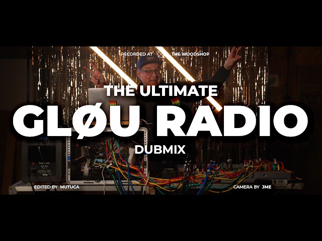 GLØU RADIO DUBMIX - a very special nonstop dub session